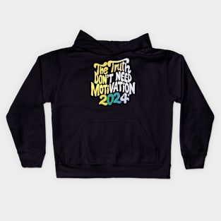 The Truth Don't need motivation | Katt Williams Kids Hoodie